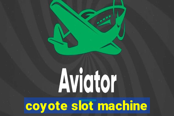 coyote slot machine